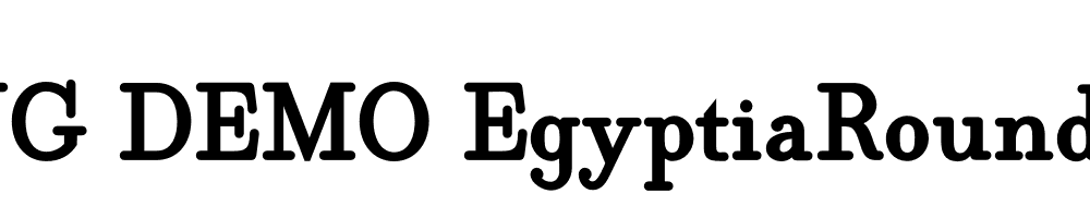  DEMO EgyptiaRoundBold Regular