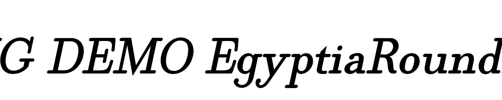  DEMO EgyptiaRoundItalic Regular