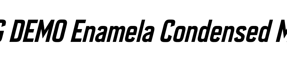  DEMO Enamela Condensed Medium Italic