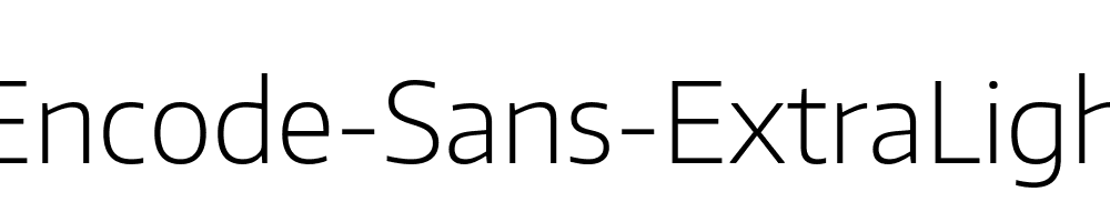 Encode-Sans-ExtraLight