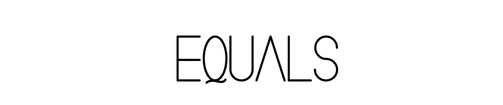 Equals