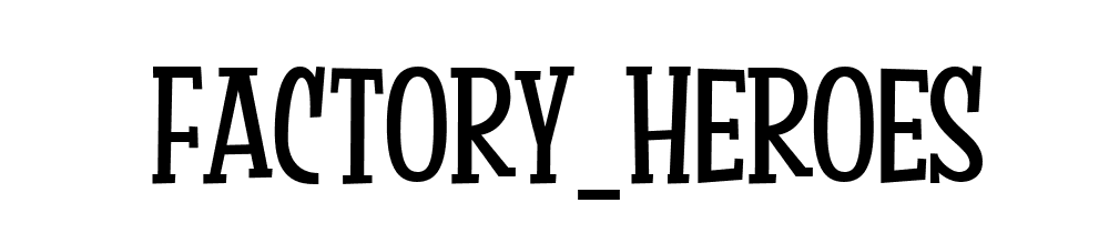 Factory_heroes