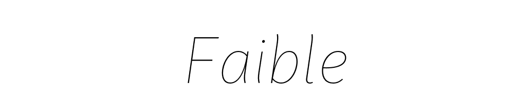 Faible