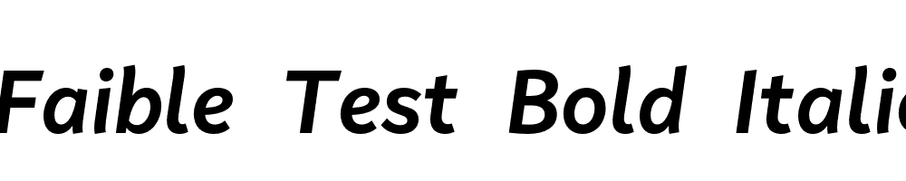 Faible-Test-Bold-Italic