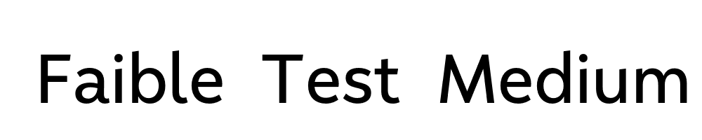 Faible-Test-Medium