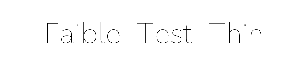 Faible-Test-Thin