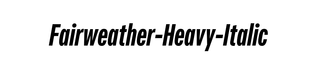 Fairweather-Heavy-Italic