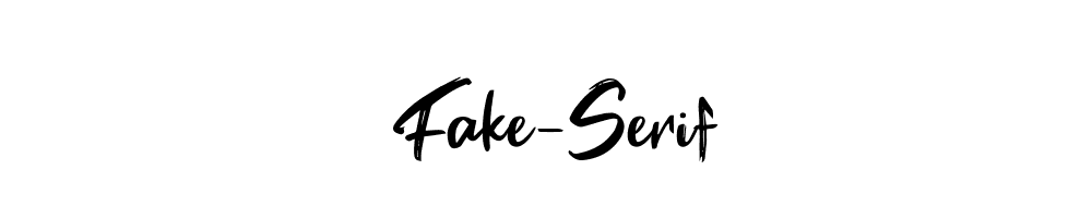 Fake-Serif