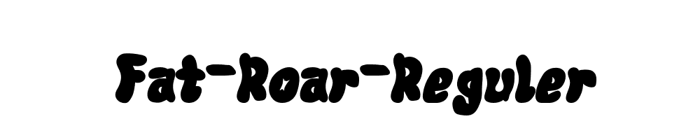 Fat-Roar-Reguler