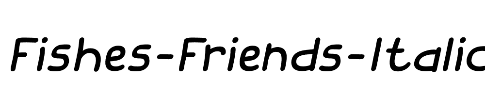 Fishes-Friends-Italic