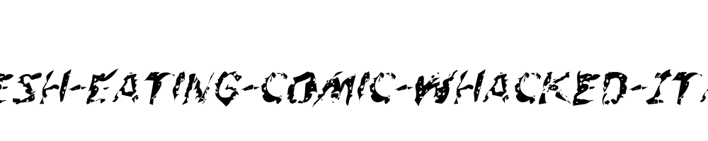 Flesh-Eating-Comic-Whacked-Italic