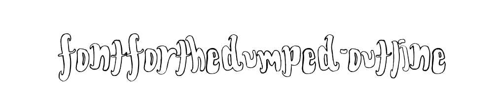 FontForTheDumped-Outline