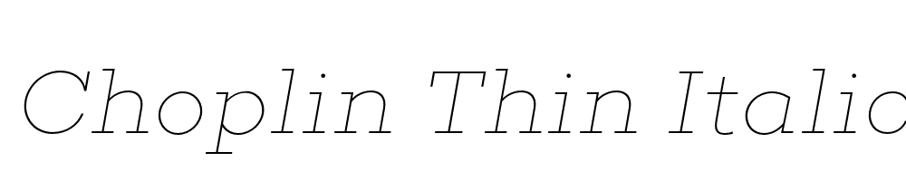 Choplin Thin Italic