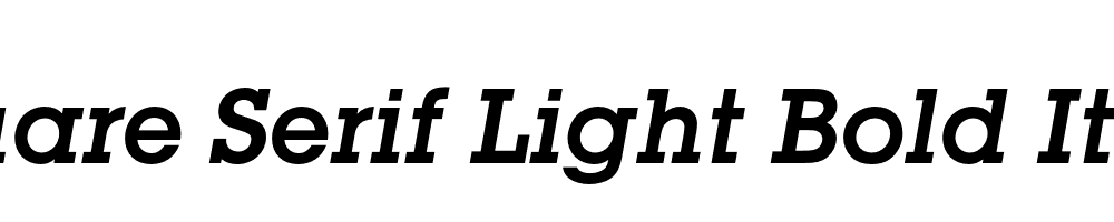 Square Serif Light Bold Italic