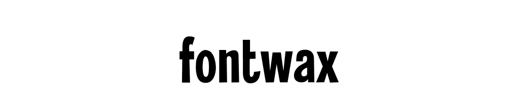 Fontwax