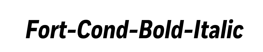 Fort-Cond-Bold-Italic