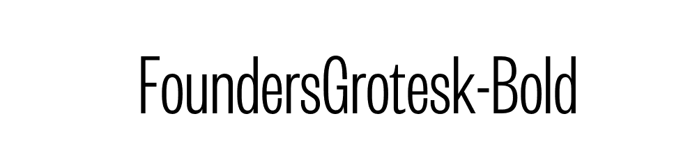 Founders Grotesk Bold