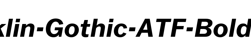 Franklin-Gothic-ATF-Bold-Italic