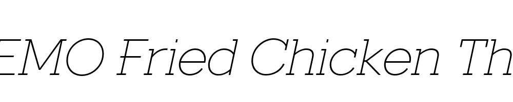 FSP DEMO Fried Chicken Thin Italic