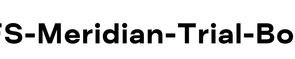 FS-Meridian-Trial-Bold