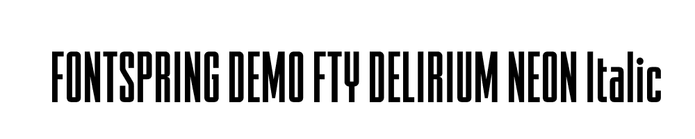  DEMO FTY DELIRIUM NEON Italic