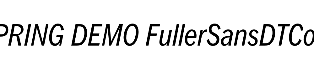  DEMO FullerSansDTCond Italic