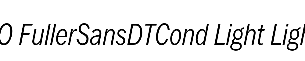  DEMO FullerSansDTCond Light Light Italic