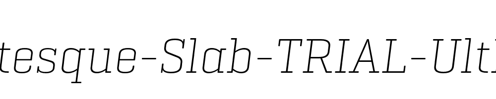 Geogrotesque-Slab-TRIAL-UltLt-Italic