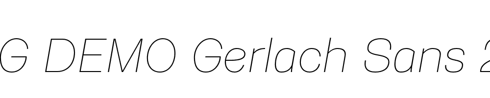  DEMO Gerlach Sans 201 Thin Italic