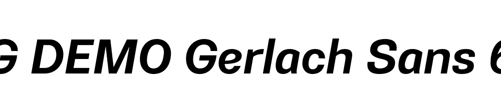  DEMO Gerlach Sans 601 Bold Italic