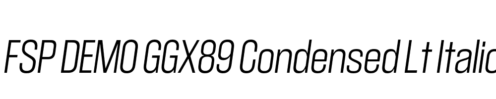 FSP DEMO GGX89 Condensed Lt Italic