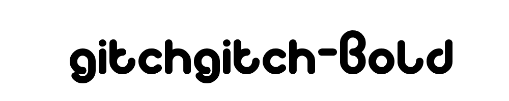 gitchgitch-Bold