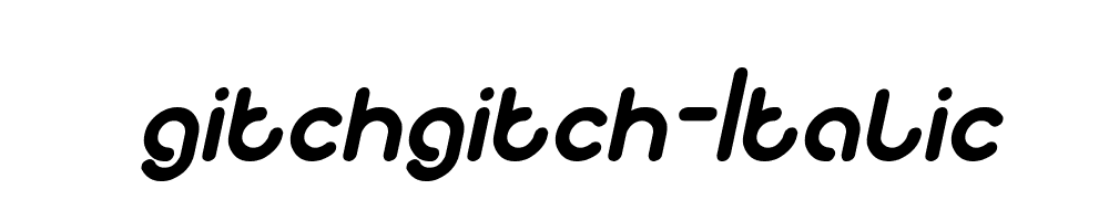 gitchgitch-Italic