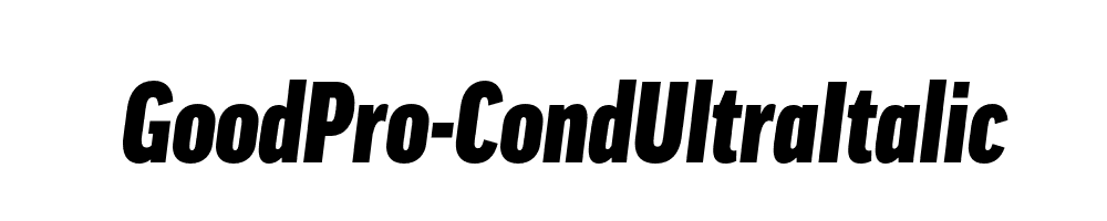 GoodPro-CondUltraItalic