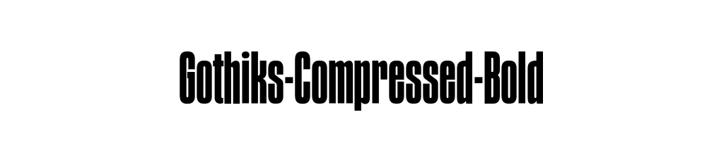 Gothiks-Compressed-Bold