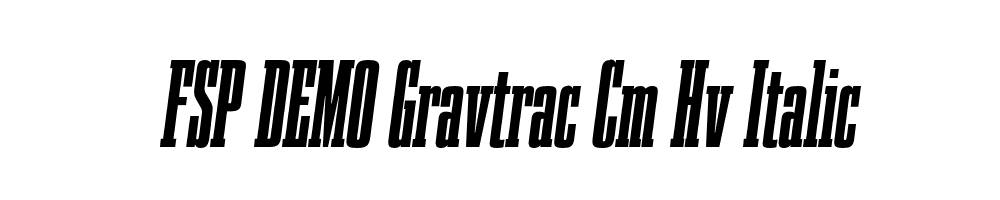 FSP DEMO Gravtrac Cm Hv Italic