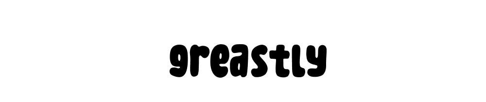 Greastly