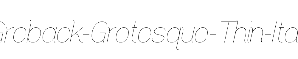 Greback-Grotesque-Thin-Italic