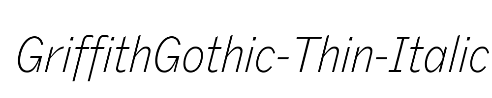 GriffithGothic-Thin-Italic