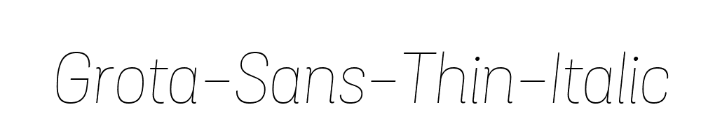 Grota-Sans-Thin-Italic