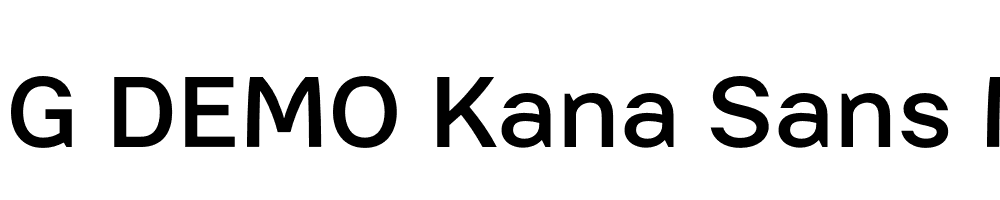  DEMO Kana Sans Med Regular