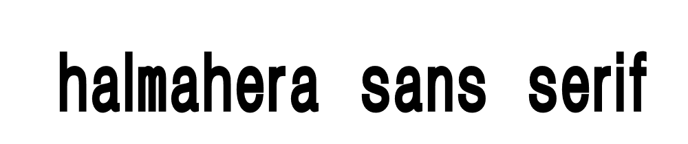 Halmahera Sans Serif