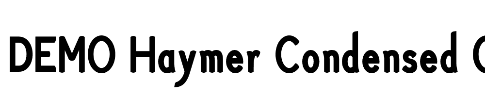  DEMO Haymer Condensed Condensed Bold