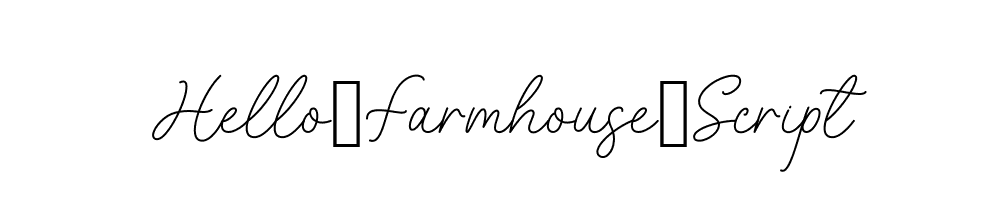 Hello-Farmhouse-Script