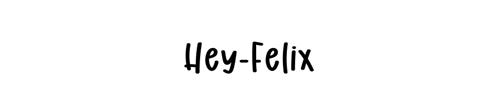 Hey-Felix