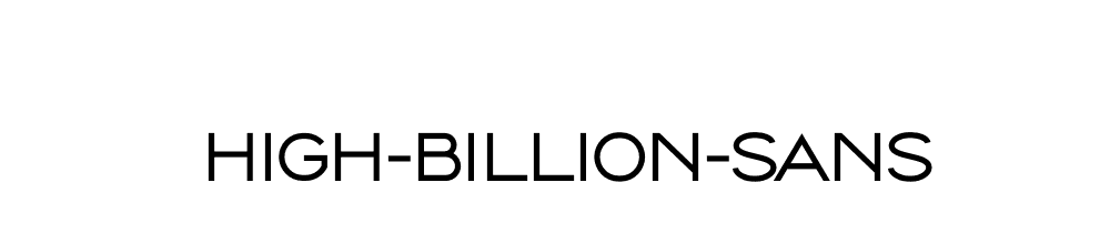 High Billion Sans