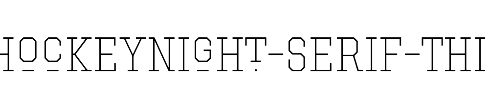 Hockeynight-Serif-Thin