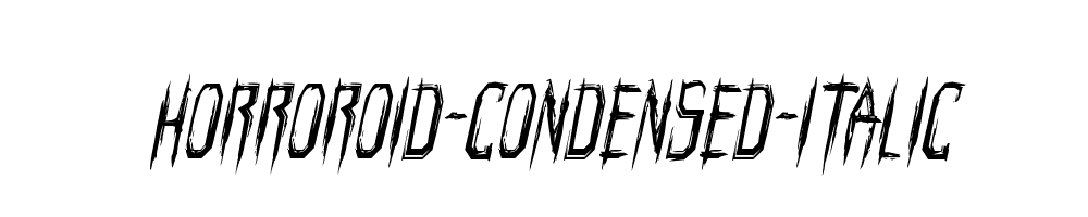 Horroroid-Condensed-Italic