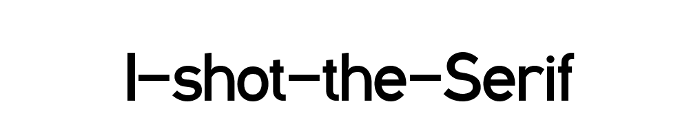 I-shot-the-Serif