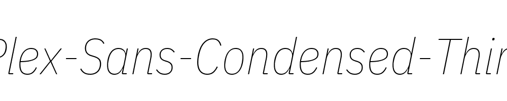 IBM-Plex-Sans-Condensed-Thin-Italic